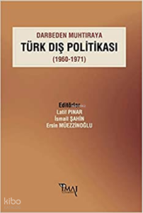 Darbeden Muhtıraya Türk Dış Politikası
