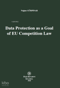 Data Protection as a Goal of EU Competition Law