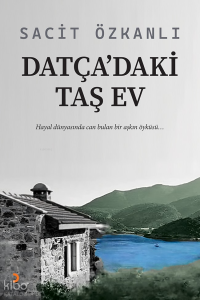 Datça’daki Taş Ev