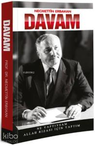 Davam; Ne Yaptıysam Allah Rızası İçin Yaptım