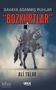 Davaya Adanmış Ruhlar "Bozkurtlar"