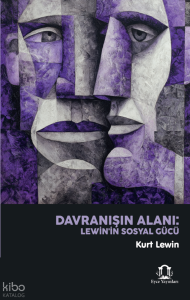 Davranışın Alanı;Lew’in Sosyal Gücü