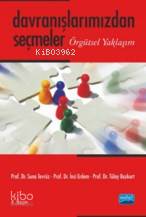 Davranışlarımızdan Seçmeler; Örgütsel Yaklaşım