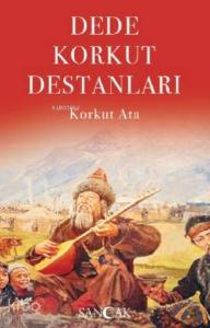 Dede Korkut Destanları; Korkut Ata