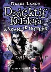 Dedektif Kurukafa Karanlık Günler