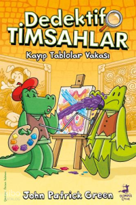 Dedektif Timsahlar 6;Kayıp Tablolar Vakası