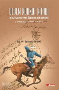 Dedem Korkut Kitabı; Bibliyografyası Üzerine Bir Deneme