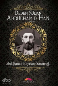 Dedem Sultan Abdülhamid Han