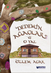 Dedemin Ağaçları Ve O Yaz