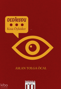 Dedikodu;Kısa Öyküler