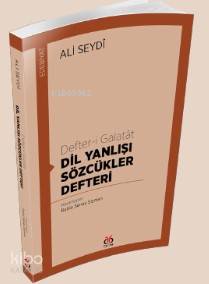 Defter-i  Galatat; Dil Yanlışı Sözcükler Defteri
