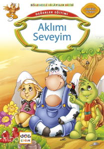 Değerler Eğitimi - Aklımı Seveyim; Eğlenceli Hikâyeler Dizisi, Tedbirli Olmak