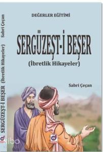 Değerler Eğitimi Sergüzeşt-i Beşer; İbretlik Hikayeler