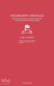 Değerlerin Tiranlığı;Bir Hukukçunun Değer Felsefesi Hakkın Mülahazaları