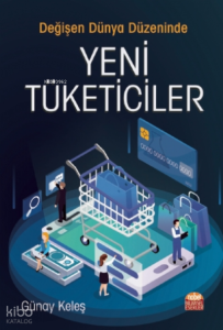 Değişen Dünya Düzeninde Yeni Tüketiciler