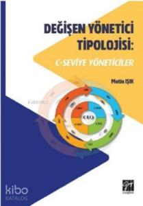 Değişen Yönetici Tipolojisi: C- Seviye Yöneticiler