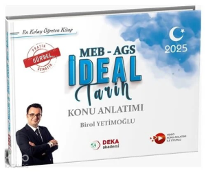 Deka Akademi 2025 MEB-AGS İdeal Tarih Konu Anlatımı  Birol Yetimoğlu