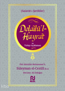 Delâilü’l-Hayrât ve Türkçe Açıklaması (Ciltli); Salavat-ı Şerifeler