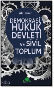 Demokrasi, Hukuk Devleti ve Sivil Toplum