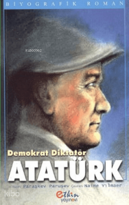 Demokrat Diktatör - Atatürk