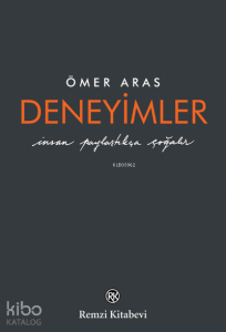Deneyimler;İnsan Paylaştıkça Çoğalır