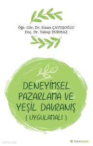 Deneyimsel Pazarlama ve Yeşil Davranış (Uygulamalı)