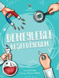 Deneylerle Keşfediyorum