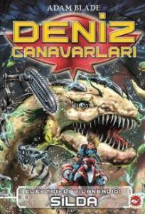 Deniz Canavarları - Elektrikli Yılanbalığı Silda; 2.Kitap
