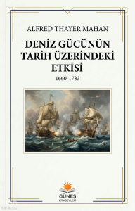 Deniz Gücünün Tarih Üzerindeki Etkisi (1660-1783)