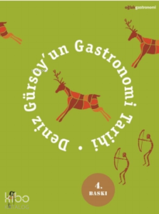 Deniz Gürsoy'un Gastronomi Tarihi