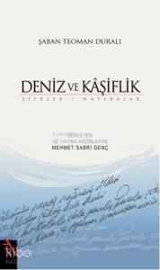 Deniz ve Kaşiflik; Şiirler - Hatıralar