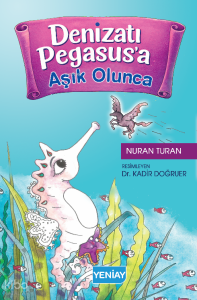 Denizatı Pegasus'a Aşık Olunca