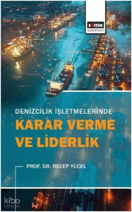 Denizcilik İşletmelerinde Karar Verme ve Liderlik