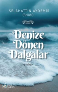 Denize Dönen Dalgalar - Şiirler