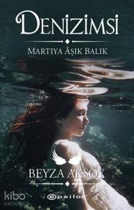 Denizimsi; Martıya Âşık Balık