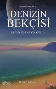 Denizin Bekçisi; Ledün İlmine Yolculuk