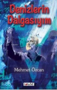 Denizlerin Dalgasıyım