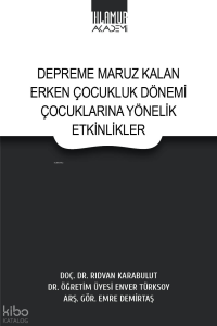 Depreme Maruz Kalan Erken Çocukluk Dönemi Çocuklarına Yönelik Etkinlikler
