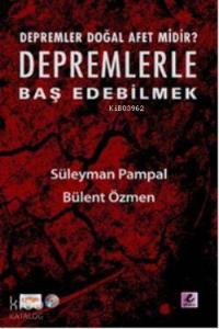 Depremlerle Baş Edebilmek; Depremler Doğal Afet midir?