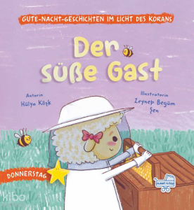 Der Süße Gast (Ciltli);Gutenachtgeschichten im Licht des Korans