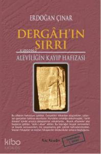 Dergâhın Sırrı; Aleviliğin Kayıp Hafızası