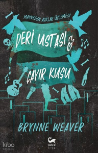 Deri Ustası ve Çayır Kuşu - Mahveden Aşklar Üçlemesi