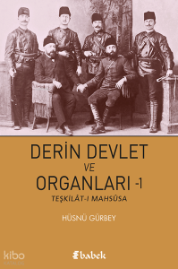 Derin Devlet ve Organları - 1;Teşkilât-ı Mahsûsa