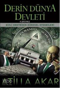 Derin Dünya Devleti; Gizli Doktrinin Küresel Efendileri