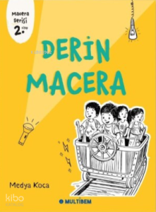 Derin Macera;Macera Serisi 2. Kitap