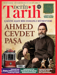 Derin Tarih Dergisi Sayı: 170 (Mayıs 2026);Çağını Aşan Bir Osmanlı Münevveri: Ahmed Cevdet Paşa