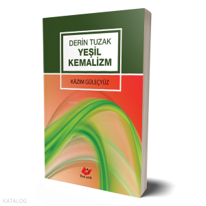 Derin Tuzak Yeşil Kemalizm