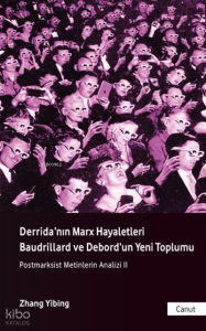 Derrida'nın Marx Hayaletleri, Baudrillard ve Debord'un Yeni Toplumu