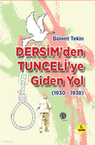 Dersim'den Tunceli'ye Giden Yıl (1930-1938)