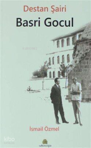 Destan şairi basri gocul